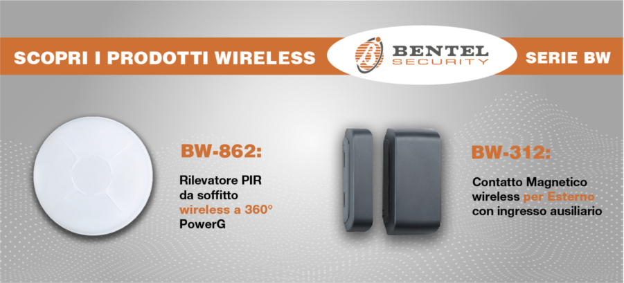 Scopri i nuovi dispositivi Bentel Serie BW!